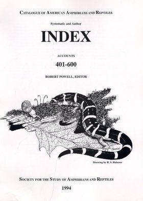 Catalogue of American Amphibians and Reptiles: Index (Accounts 401-600)