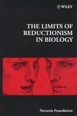 The Limits of Reductionism in Biology