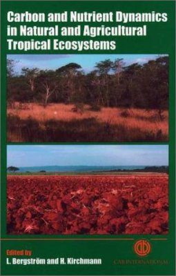 Carbon and Nutrient Dynamics in Natural and Agricultural Tropical Ecosystems