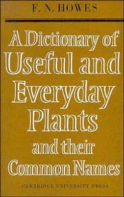 Dictionary of Useful and Everyday Plants and Their Common Names