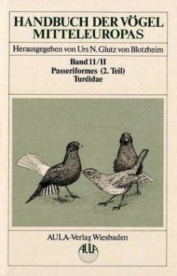 Handbuch der Vögel Mitteleuropas Band 11: Passeriformes 2/II Turdidae