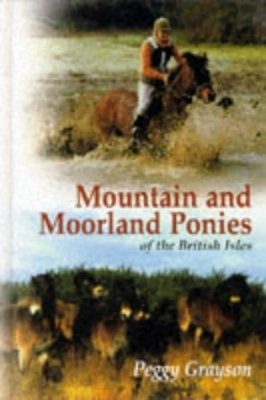 Mountain and Moorland Ponies of the British Isles
