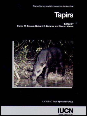 Tapirs: Status Survey and Conservation Action Plan