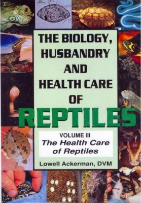 The Biology, Husbandry and Health Care of Reptiles: Volume 3
