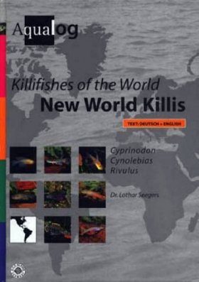 Killifishes of the World: New World Killis