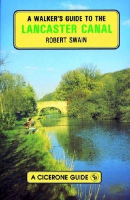 Cicerone Guides: A Walker's Guide to the Lancaster Canal