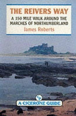 Cicerone Guides: The Reiver's Way