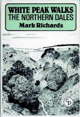 Cicerone Guide: White Peak Walks, Volume 1: the Northern Dales