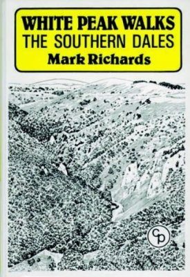 Cicerone Guide: White Peak Walks, Volume 2: the Southern Dales