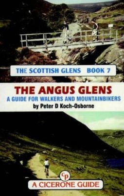 Cicerone Guide: the Scottish Glens, Book 7: the Angus Glens