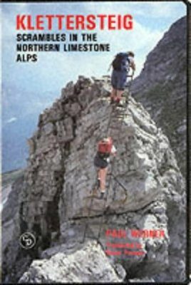 Cicerone Guides: Klettersteig: Scrambles in the Nothern Limestone Alps