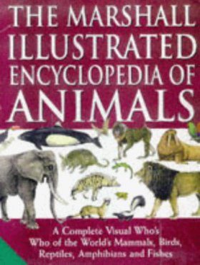 The Marshall Illustrated Encyclopedia of Animals
