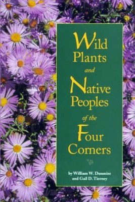 Wild Plants and Native Peoples of the Four Corners