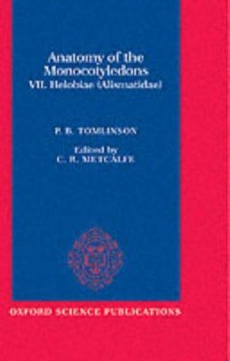 Anatomy of the Monocotyledons, Volume 7: Helobiae (Alismatidae)