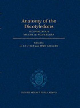 Anatomy of the Dicotyledons, Volume IV: Saxifragales