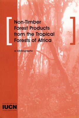 Non-Timber Forest Products From the Tropical Forests of Africa