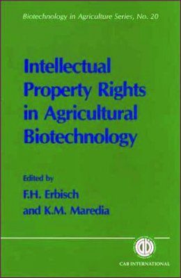 Intellectual Property Rights in Agricultural Biotechnology