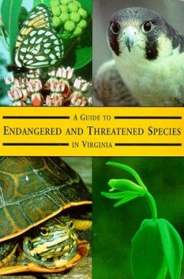 A Guide to Endangered and Threatened Species in Virginia