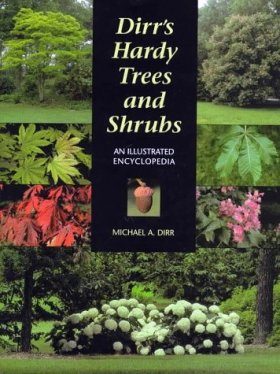 Dirr's Hardy Trees and Shrubs