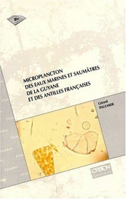 Microplancton des Eaux Marines et Saumâtres de la Guyane et des Antilles Françaises
