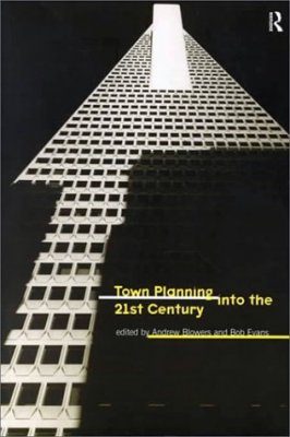 Town Planning Into the 21st Century