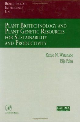 Plant Biotechnology and Plant Genetic Resources for Sustainability and Productivity