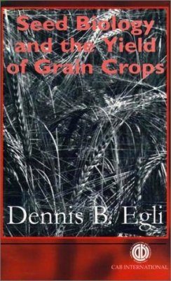 Seed Biology and the Yield of Grain Crops