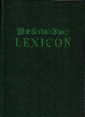 Wald, Forst und Jagerlexicon
