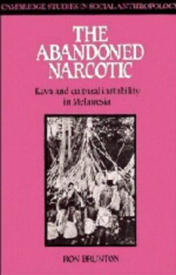 The Abandoned Narcotic: Kava and Cultural Instability in Melanesia