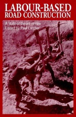 Labour-Based Road Construction: A State of the Art Review