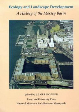 Ecology and Landscape Development: History of the Mersey Basin
