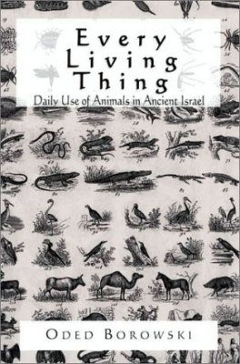 Every Living Thing: Daily Use of Animals in Ancient Israel