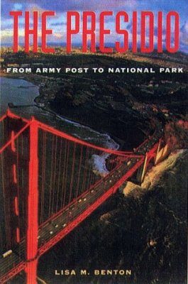 The Presidio: From Army Post to National Park