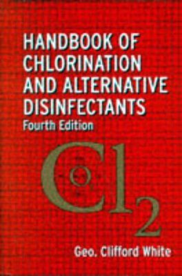 Handbook of Chlorination and Alternative Disinfectants