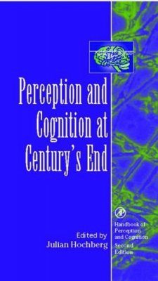 Perception and Cognition at Century's End