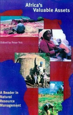 Africa's Valuable Assets: A Reader in Natural Resource Management