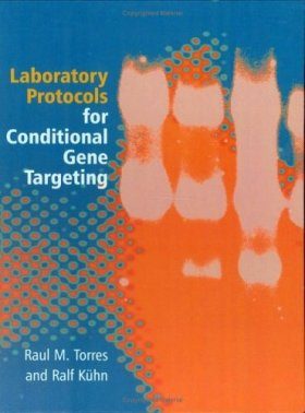 Laboratory Protocols for Conditional Gene Targeting