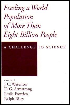 Feeding a World Population of More Than Eight Billion People