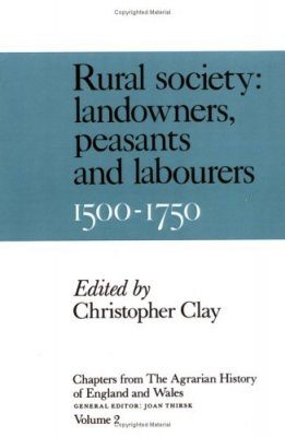 Rural Society - Landowners, Peasants and Labourers, 1500-1750