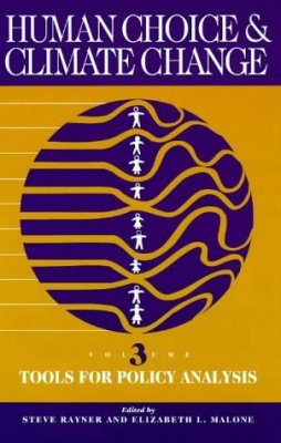 Human Choice and Climate Change, Volume 3: Tools for Policy Analysis