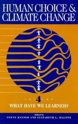 Human Choice and Climate Change, Volume 4: What Have We Learned?