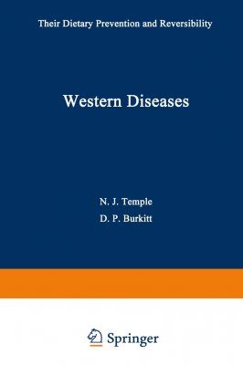 Western Diseases: Their Dietary Prevention and Reversibility
