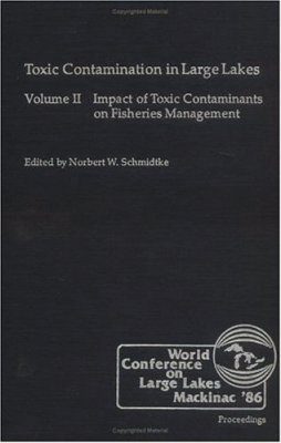 Toxic Contamination in Large Lakes Volume 2