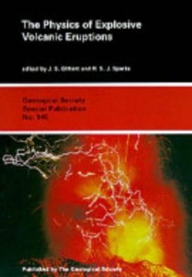 The Physics of Explosive Volcanic Eruptions