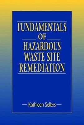 Fundamentals of Hazardous Waste Site Remediation