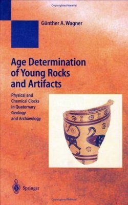 Age Determination of Young Rocks and Artifacts