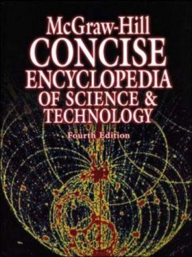 McGraw Hill Concise Encyclopedia of Science and Technology
