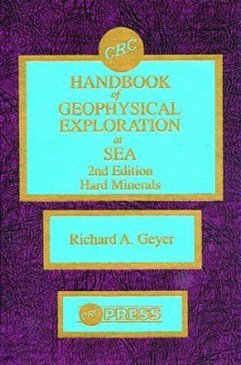 Handbook of Geophysical Exploration at Sea: Hard Minerals