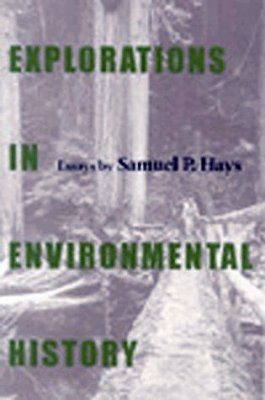 Explorations in Environmental History