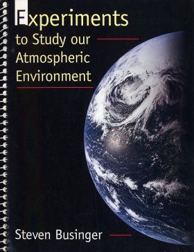 Experiments to Study Our Atmospheric Environment